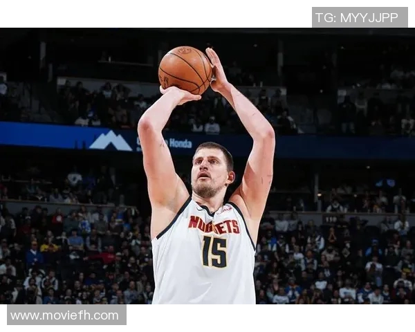 约基奇引领掘金崛起NBA赛季展现全新风貌与实力